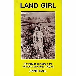 Land Girl: Her Story Of Six Years In The Women's Land Army 1940-46 (Country Boo • £3.35