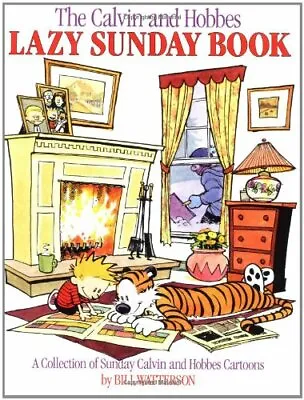 The Calvin And Hobbes Lazy Sunday Book: A Collection Of Sunday Calvin And Hobbe • £3.38