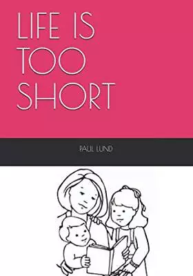 Life Is Too Short • £4.81