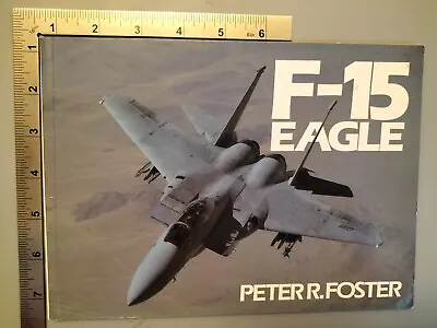 F-15 Eagle Peter R Foster 1990 Paperback Ian Allen • £7