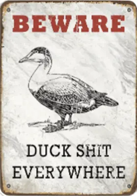 £6.99 • Buy Beware Duck S**t Everywhere Metal Sign Plaque