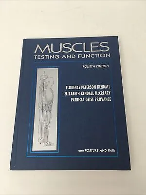 Muscles : Testing And Function By Elizabeth K. McCreary Florence P. Kendall And • $15.95