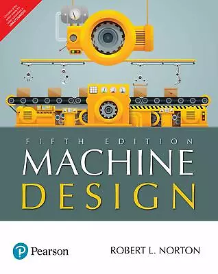 Machine Design Fifth Edition 5th Edition 5e By Robert L. Norton • $28.10