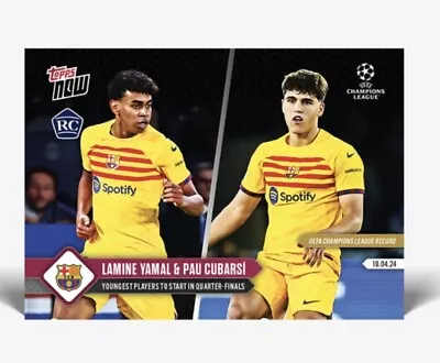 2024 Topps Now UCL Lamine Yamal Pau Cubarsi Barcelona Wonderkids ROOKIE PRESALE • $3