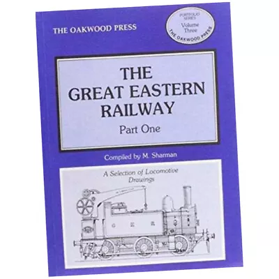 Great Eastern Railway : Locomotive Drawings Pt. 1 : 3 - M. Sharman (Hardback) • £8.99