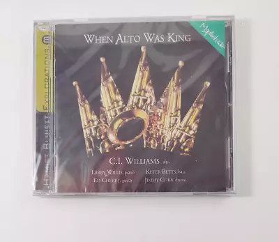 WHEN ALTO WAS KING C. I. WILLIAMS ALTO ~ MAPLESHADE [CD] BRAND NEW & SEALED J7 • $22.95