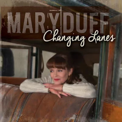 Mary Duff : Changing Lanes CD (2016) Highly Rated EBay Seller Great Prices • £5.48