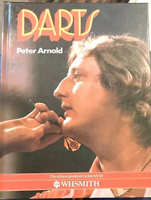 £25 • Buy Darts, Peter Arnold, Smiths, 1984, Hardcover, WH Smiths Many Colour & B&w Photos