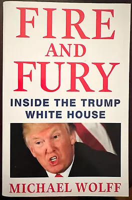 Fire And Fury - Michael Wolff 2018 Paperback In As New Condition • $24.95