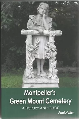 Montpelier's Green Mount Cemetery By Paul Heller • $19