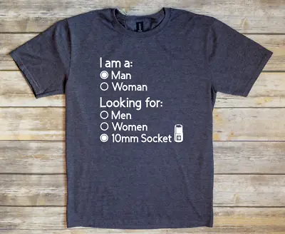 Men’s Looking For 10mm Socket T-Shirt (Funny Soft 10 Mm Mechanic Short Sleeve) • $20