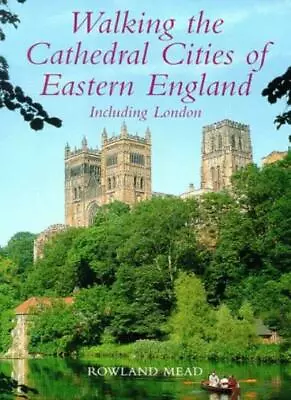 Walking The Cathedral Cities Of Eastern England (Lonely Planet Walking Guides) • £2.51