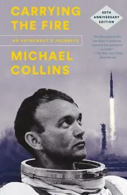 Carrying The Fire By Collins Michael  Paperback • $5.76