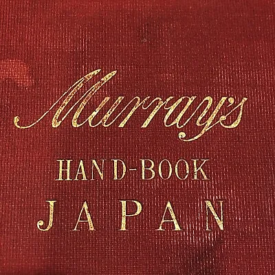 Murray's Handbook Japan 1913 Rare Beautiful Fold Out Maps And Illustrations • $169.95