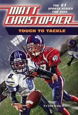 Tough To Tackle; Matt Christopher Sports Cla- 0316140589 Christopher Paperback • $4.40