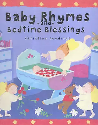 Baby Rhymes And Bedtime Blessings Goodings Christina Good Book • £5.88