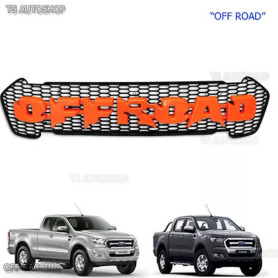 Orange Grill Grille Fits Ford Ranger PX2 FX4 MK2 Raptor Off Road 2015 2016 2017 • $239.29