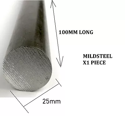 Mild Steel Round Bar Offcut 25mm Dia X 100mm Long MODEL MAKING HOBBYIST  (QTY X1 • £9