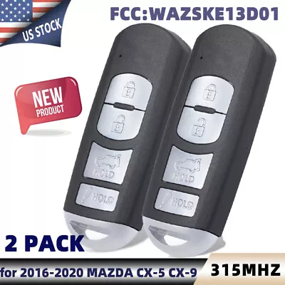 2x SMART KEY PROXIMITY REMOTE FOB WAZSKE13D01 FOR 2016-2020 MAZDA CX-5 CX-9 • $46.13