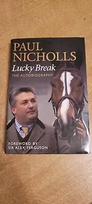 Paul Nicholls  Luck Break The Autobiography. Signed • £12