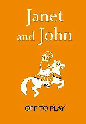 Janet And John: Off To Play (Janet And John Books) By Mabel O'Donnell 1840246154 • £14.99