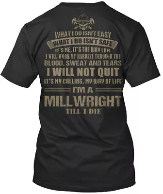 I'm A Millwright Till I Die Tee T-shirt • $21.52