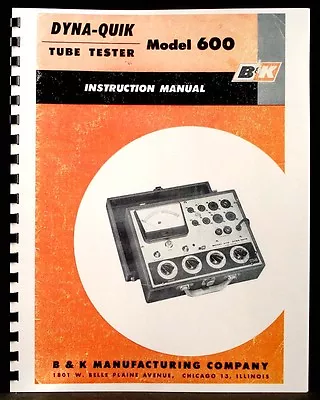 B&K DYNA-QUIK 600 Tube Tester Manual With Tube Data And Part List & Schematic • $12.99