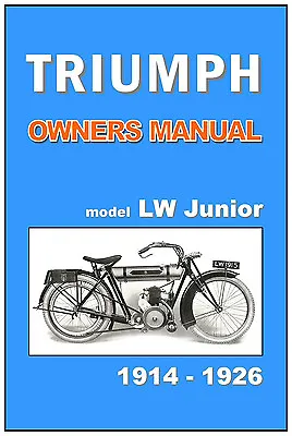 TRIUMPH Owners Manual LW Junior Baby 1914 1915 1916 1917 1918 1919 1920 On • £24.09