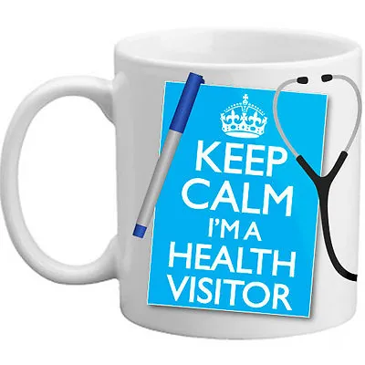 Brand New Keep Calm I'm A Health Visitor Gift Nurse Coffee Tea Mug Present • £8.99