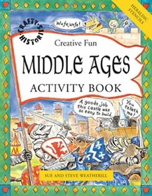 Middle Ages Activity Book (Crafty History)-Sue WeatherillSteve Weatherill • £3.43