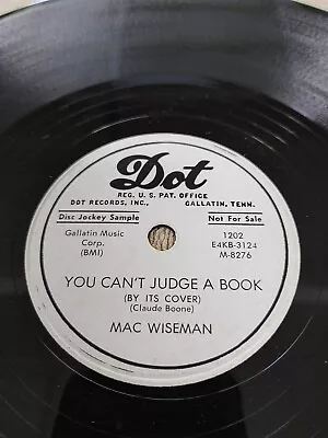 78 RPM Mac Wiseman - You Can't Judge A Book DOT 1201 DJ NM • $10