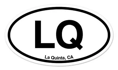 LQ La Quinta CA California Oval Car Window Bumper Sticker Decal 5  X 3  • $3.89