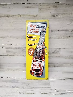 Vintage Pepsi Cola Sign Soda Pop Advertisement  More Bounce To The Ounce   Repro • $35.99