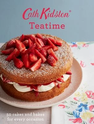 £4.36 • Buy Cath Kidston Teatime : 50 Cakes And Bakes For Every Occasion Cath