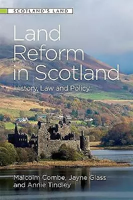 Land Reform In Scotland By Malcolm M. Combe (editor) Jayne Glass (editor) A... • $26.51