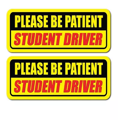 Student Driver Car Signs Please Be Patient Bumper Sticker Decal Label Safety X2 • $4.99