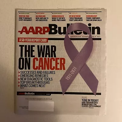 Aarp Bulletin November 2021 Edition THE WAR ON CANCER 48 PAGES FREE SHIPPING • $9.99