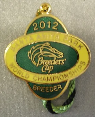BREEDERS CUP CHAMPIONSHIPS SANTA ANITA 2012 Enamel Badge HORSE RACING RACECOURSE • £9.99