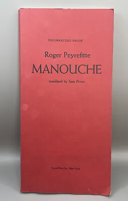 MANOUCHE By Roger Peyrefitte - UNCORRECTED PROOF 1974 Grove Press ID-25 • $29.99