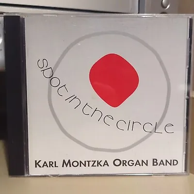 Karl Montzka Organ Band - Spot In The Circle CD 1999 • $7