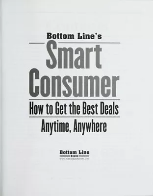 Bottom Line's Smart Consumer How To Get The Best Deals Anytime A • $4.50