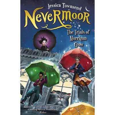 Nevermoor: The Trials Of Morrigan Crow: Nevermoor 1 By Jessica Townsend • $33.84