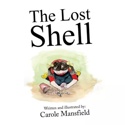 The Lost Shell - Carole Mansfield (2023 Hardback) BRAND NEW • £14.75