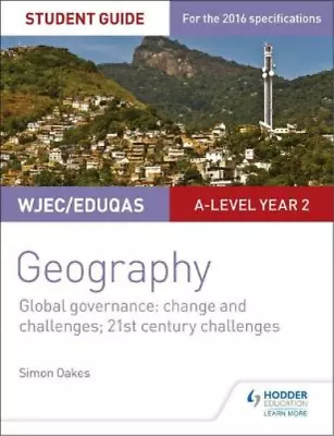 WJEC/Eduqas A-level Geography Student Guide 5: Global Governance: Change And Cha • £3.36