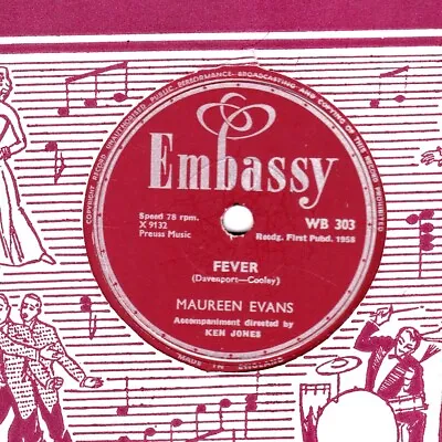 1958 Maureen Evans  78  Fever / Born Too Late  Uk Embassy Wb 303 E- • £17