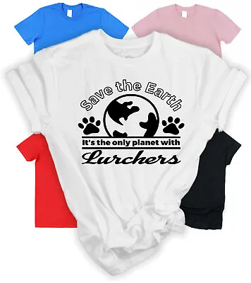 Save The Earth Lurcher T-Shirt Gift For Lurcher Owner Gift For Dog Lover • £15.95