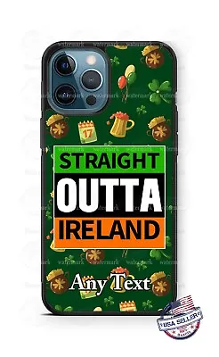 Personalize Straight Outta Ireland Cell Phone Protector Case Fits IPhone Samsung • $14.98