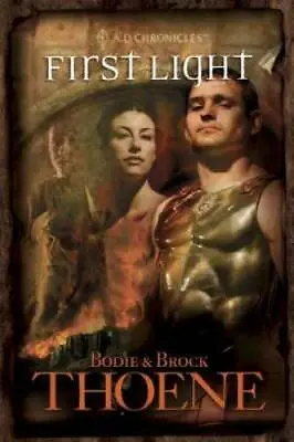 First Light (A. D. Chronicles Book 1) - Paperback By Bodie Thoene - GOOD • $4.39