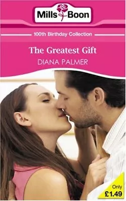 The Greatest Gift (Mills & Boon 100th Birthday Collection)Diana • £2.89