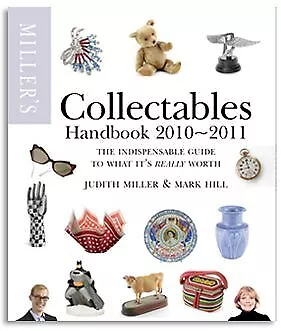 Millers Collectables Handbook 2010/2011 Judith Miller & Mark Hill Used; Very G • £3.36